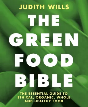 The Green Food Bible